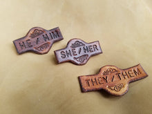 Load image into Gallery viewer, Pronoun Pin - Gender Pin - Leather Word Pin - Identification Pin - LGBTQ Medieval Renaissance Fair Leather Badge
